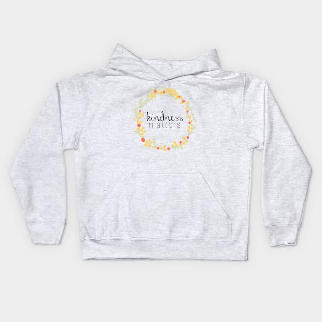 kindness matters Kids Hoodie by Natterbugg